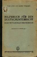 Hilfsbuch für den Deutschunterricht in den Mittelschulen und Techniken. Deutscher Staasverlag, Engels, 1935.