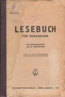 Lesebuch für Erwachsene. Zusammengestelt von D. Hollmann. Deutscher Staasverlag, Engels, 1936.